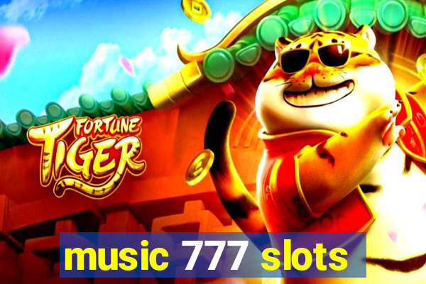 music 777 slots